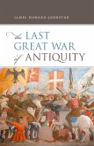 The Last Great War of Antiquity (eBook, ePUB)