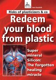 Risks of plasticizers & co Redeem your blood from plastic (eBook, ePUB)