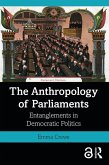 The Anthropology of Parliaments (eBook, ePUB)