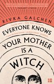 Everyone Knows Your Mother is a Witch (eBook, ePUB)