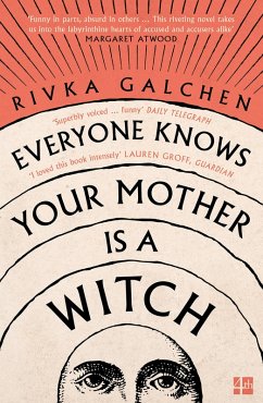 Everyone Knows Your Mother is a Witch (eBook, ePUB) - Galchen, Rivka
