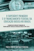 O Superávit Primário e o Financiamento Federal da Educação Básica no Brasil (eBook, ePUB)