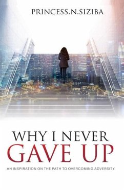 Why I Never Gave Up - Siziba, Princess Nomalanga