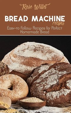 Bread Machine Recipes - Willet, Rose