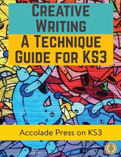 Creative Writing For KS3 - Press, Accolade; Bentick, Eoin