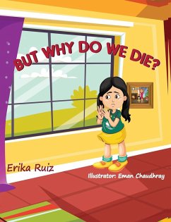 But Why Do We Die? - Ruiz, Erika