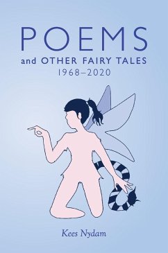 Poems and Other Fairy Tales 1968-2020 - Nydam, Kees