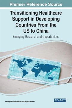 Transitioning Healthcare Support in Developing Countries From the US to China - Eyombo, Leo; Murray-Bachmann, Renee