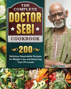 The Complete Dr. Sebi Cookbook - Dodd, Paul