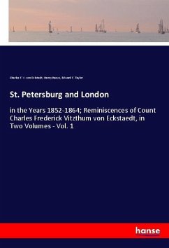 St. Petersburg and London - Vitzthum von Eckstädt, Carl Friedrich;Reeve, Henry;Taylor, Edward F.