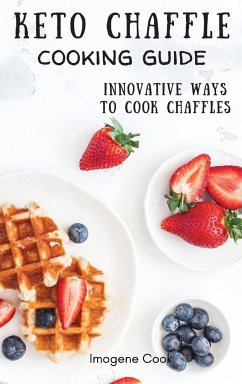 Keto Chaffle Cooking Guide - Cook, Imogene