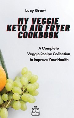 My Veggie Keto Air Fryer Cookbook - Grant, Lucy