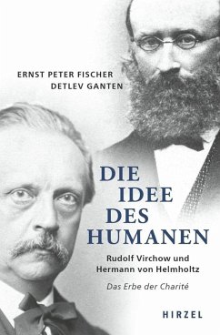 Die Idee des Humanen (eBook, PDF) - Fischer, Ernst-Peter; Ganten, Detlev