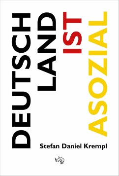 Deutschland ist asozial (eBook, PDF) - Krempl, Stefan Daniel