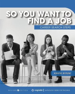 So You Want to Find a Job - Byrum, Kristie