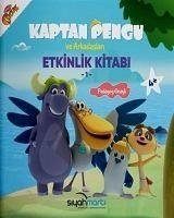 Kaptan Pengu ve Arkadaslari - Etkinlik Kitabi 4 Yas - Özdemir Tülün, Hatice