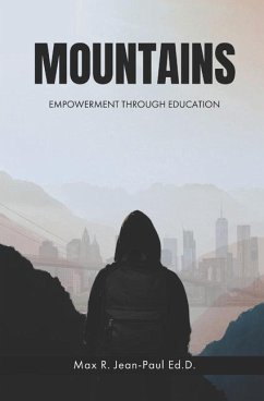 Mountains: Empowerment Through Education - Jean-Paul Ed D., Max