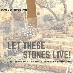 Let These Stones Live - Houston, James M.