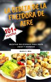 La Biblia de la freidora de aire(Power XL Air Fryer Cookbook SPANISH VERSION9: Recetas deliciosas para freír, asar y hornear