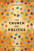 The Church and Politics The Church and Politics