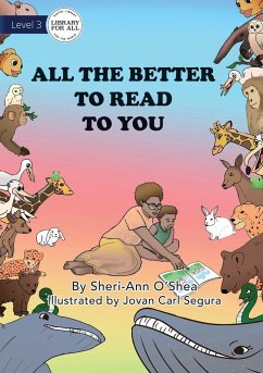 All the Better to Read to You - O'Shea, Sheri-Ann; Segura, Jovan Carl