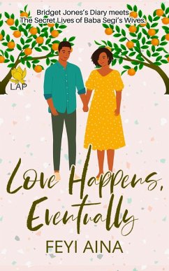 Love Happens, Eventually - Aina, Feyi