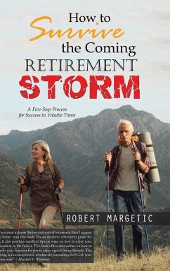 How to Survive the Coming Retirement Storm - Margetic, Robert