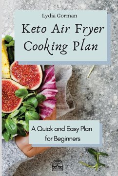 Keto Air Fryer Cooking Plan - Gorman, Lydia