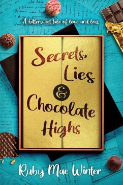 Secrets, Lies and Chocolate Highs - Winter, Ruby Mae
