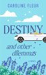 Destiny and Other Dilemmas (eBook, ePUB) - Bild 1