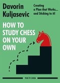 How to Study Chess on Your Own (eBook, ePUB)