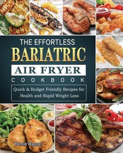 The Effortless Bariatric Air Fryer Cookbook - Wagner, Ronnie