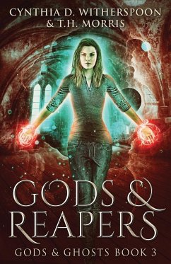 Gods And Reapers - Witherspoon, Cynthia D.; Morris, T. H.