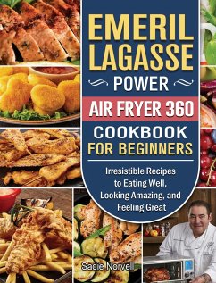 Emeril Lagasse Power Air Fryer 360 Cookbook For Beginners - Norvell, Sadie
