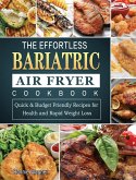 The Effortless Bariatric Air Fryer Cookbook