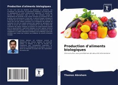 Production d'aliments biologiques - Abraham, Thomas