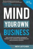 Mind Your Own Business: The ultimate business handbook perfect for aspiring entrepreneurs and business owners