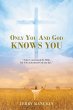 Only You And God Knows You - Bild 1