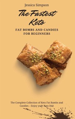 The Fastest Keto Fat Bombs and Candies for Beginners - Simpson, Jessica