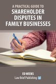 A Practical Guide to Shareholder Disputes in Family Businesses