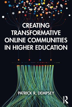 Creating Transformative Online Communities in Higher Education (eBook, ePUB) - Dempsey, Patrick R.