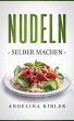 Nudeln selber machen (eBook, ePUB) - Bild 1