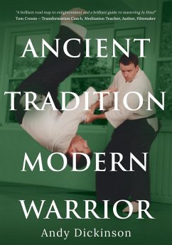 Andy Dickinson: Ancient Tradition, Modern Warrior (eBook, ePUB) - Dickinson, Andy