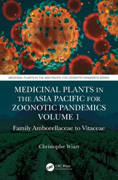 Medicinal Plants in the Asia Pacific for Zoonotic Pandemics, Volume 1 (eBook, PDF) - Wiart, Christophe