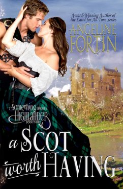 A Scot Worth Having (Something About a Highlander, #3) (eBook, ePUB) - Fortin, Angeline