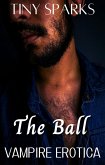 The Ball Vampire Erotic Story (eBook, ePUB) The Ball Vampire Erotic Story (eBook, ePUB)