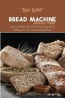 Bread Machine Delicious Recipes - Bild 1