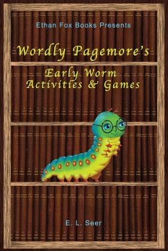 Wordly Pagemore's Early Worm Activities & Games - Seer, E. L.