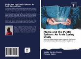 Media and the Public Sphere: An Arab Spring Study