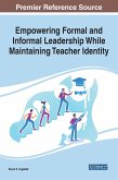 Empowering Formal and Informal Leadership While Maintaining Teacher Identity